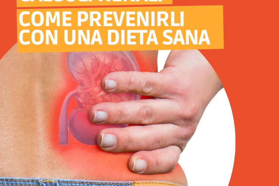 Calcoli Renali come prevenirli con una dieta sana